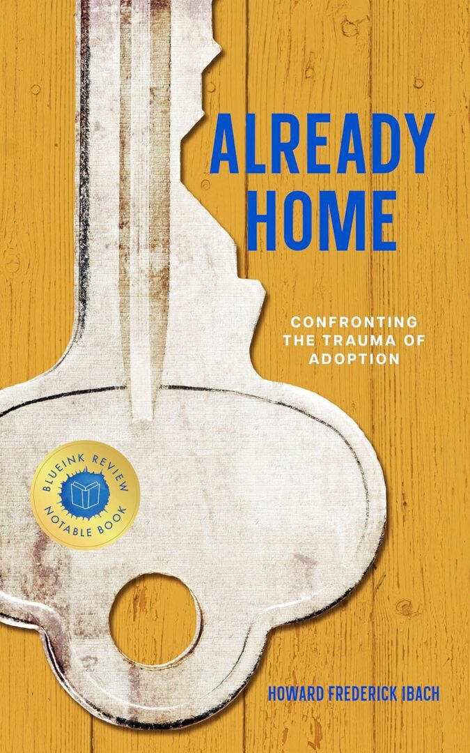 Feathered Quill Book Reviews review of Already Home Confronting the Trauma of Adoption